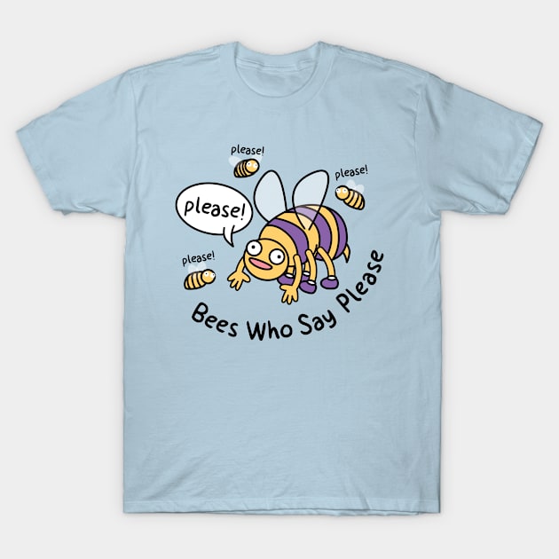 Bees Who Say Please Manners T-Shirt by natural20kids